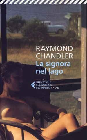 [Philip Marlowe 04] • La signora nel lago